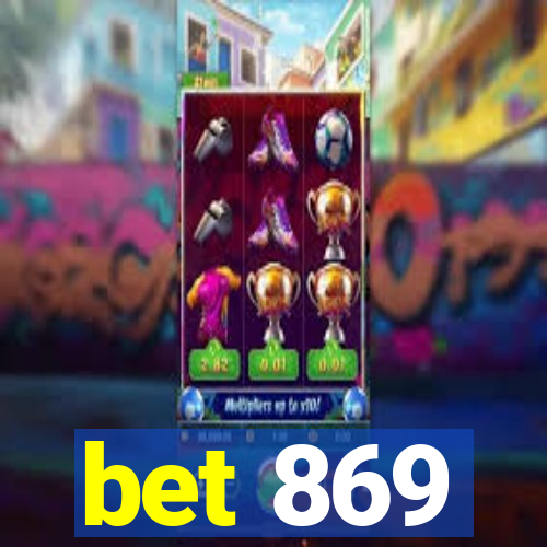 bet 869